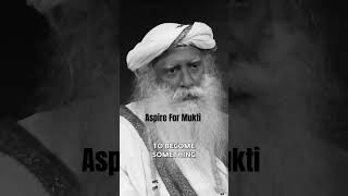 Aspire For Mukti -Sadhguru #sadhguru #spirituality #trendingshorts #yoga #depression #time