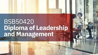 Diploma of Leadership and Management Overview