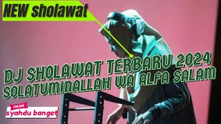 DJ SOLATUMINALLAH WA ALFA SALAM _DJ SHOLAWAT HADROH SYAHDU BANGET