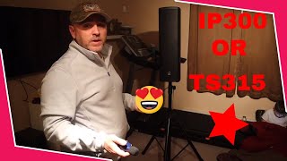 Alto TS315 vs IP300 | Live Sound Test | Which one is better for you.