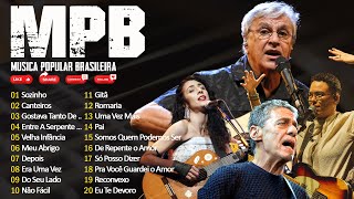 MPB Top 100 Músicas Mais Tocadas - MPB Das Antigas Anos 80 90 - Zé Ramalho, Fagner, Marisa Monte...