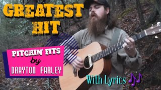 Pitchin' Fits - Drayton Farley | With Lyrics