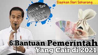 HOREE!! PEMERINTAH AKAN LUNCURKAN 6 BANTUAN PADA 2021 || SILAHKAN CEK