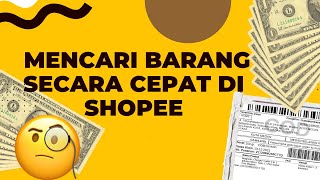 CARA MENCARI BARANG DI SHOPEE SECARA CEPAT & EFISIEN / CARA PEMBELI MENCARI BARANG SECARA CEPAT