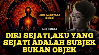 🔥DIRI SEJATI,AKU YANG SEJATI ITU SUBJEK BUKAN OBJEK #dirisejati #lettinggo #gurusejati #spiritual