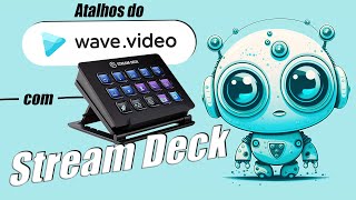 Atalhos no Wave.video e Stream Deck