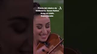 Previa del clásico Melbourne. Seven nation army en violin. Espectacular