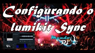 Como configurar lumikit snyc / #MUNDODJ