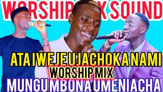 ATA IWEJE UJACHOKA NAMI, MUNGU MBONA UMENIACHA, CALVARY NASHUKA CHINI BABA WEWE UINULIWE NEW WORSHIP