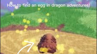 How to find an egg in dragon adventures