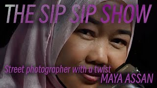 THE SIP SIP SHOW - MAIA ASSAN