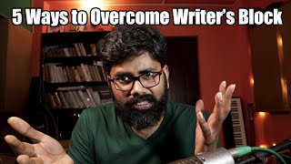 5 Ways to overcome Writer's Block | The tricks that I follow