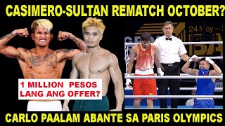 CASIMERO VS JONAS SULTAN REMATCH? QUADRO ALAS HINDI KUMAGAT! CARLO PAALAM PASOK NA SA PARIS OLYMPICS