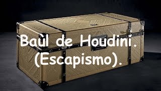 El Baúl de Houdini HD. ( The Houdini´s trunk ) N / Revelado