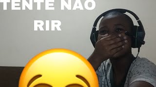 REAGINDO A TENTE NÃO RIR 😂