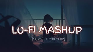 Lofi Mashup | slowed × reverb | Mind relax song