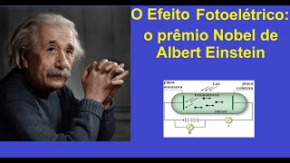 Efeito Fotoelétrico: O Prêmio Nobel do Einstein! #einstein #física #ciência