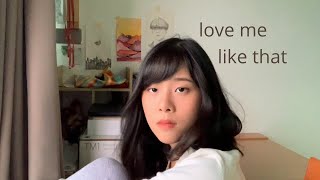 Love Me Like That - Sam Kim (cover)