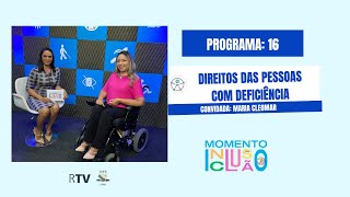 MOMENTO INCLUSÃO: 16  DIREITOS DAS PESSOAS COM DEFICIÊNCIA