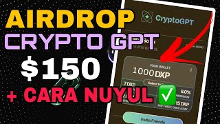 AIRDROP CRYPTO TERBARU GRATIS DXP TOKEN CRYPTO GPT AIRDROP + cara nuyul