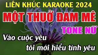 Liên Khúc Một Thuở Đam Mê - Karaoke Tone Nữ - Karaoke Tuyệt Phẩm