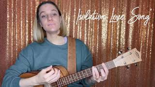 “Isolation Love Song” // Baritone Ukulele Original Song