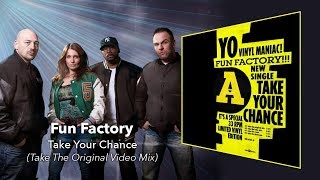 Fun Factory - Take Your Chance (Take The Original Video Mix)