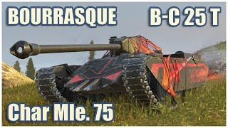 B-C 25 t, Char Mle. 75 & Bourrasque • WoT Blitz Gameplay