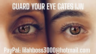 GUARD YOUR EYE GATES IJN