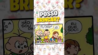 POSSO BRINCAR? - TURMA DA MÔNICA