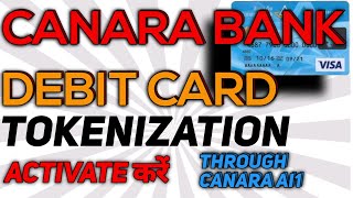 Card TOKENIZATION Canara Ai1 app से कैसे देखे।  canara bank debit  card toknization Canara AI1 app .