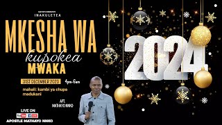 IBADA YA MKESHA YA KUFUNGA NA KUPOKEA MWAKA 2024 | APOSTLE  MATHAYO NNKO ,31  DECEMBER 2023.