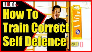 How To Train Correct Self Defence SILAT