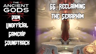 66. Reclaiming the Seraphim | Doom Eternal - TAG: Part One | Unofficial Gamerip Soundtrack