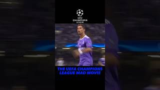 ⚽️THE UEFA CHAMPIONS LEAGUE⚽️ MAD MOVIE #championsleague