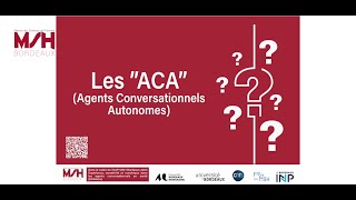 Qu'est-ce que les "Agents conversationnels autonomes (ACA)"?