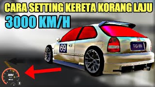 CARA SETTING KERETA KORANG LAJU 3000KM/H / 2022 | WAJIB TENGOK!!  Car Parking Multiplayer 🚘