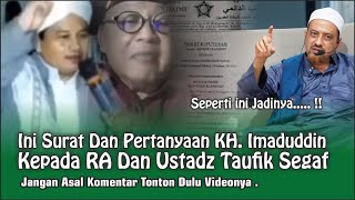 Ini Surat Dan Pertanyaan Kiai Imaduddin Kepada RA Dan Ustadz Taufik Segaf #Tinta Nusantara