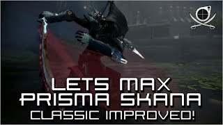 (Warframe) Lets Max Prisma Skana - Classic Improved!