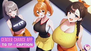 📱Gender change APP🤳🏼[TG TF Caption] Anime MTF Transgender Transformation