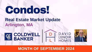 Arlington, MA: September 2024 Market Insights for Condos!