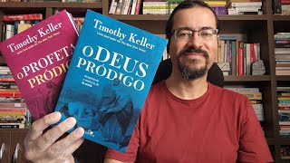 O Deus pródigo e O profeta pródigo de Tim Keller