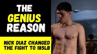 The GENIUS REASON Nick Diaz changed the fight to 185lb vs Robbie Lawler | HERE'S WHY!!