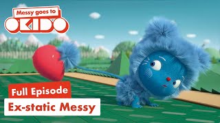 S2:E10: Ex-Static Messy 💥 | Full Episodes 📺| Messy Goes To OKIDO | Cartoons For Kids