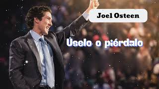 Úselo o piérdalo - Joel Osteen