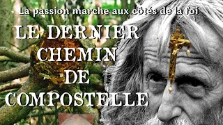 10/11 Sept 2022 : GN Le dernier chemin de Compostelle (bande-annonce)