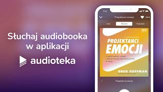 Projektanci emocji - audiobook | Greg Hoffman (czyta: Bartosz Głogowski)