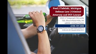 Drunk Driving Penalties by Paul J. Tafelski, DUI defense attorney