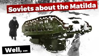 Why the Soviets disliked the Matilda II