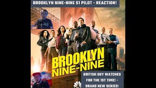 Brooklyn Nine-Nine S1 Pilot - Reaction - British Guy Watches For The 1ST Time! - BRAND NEW SERIES!